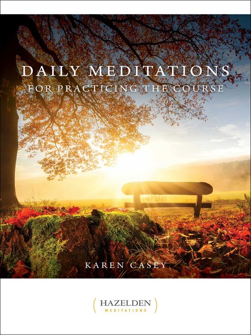 Title details for Daily Meditations for Practicing the Course by Karen Casey - Wait list